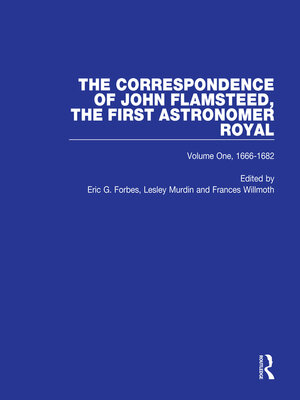 cover image of The Correspondence of John Flamsteed, the First Astronomer Royal, Volume 1